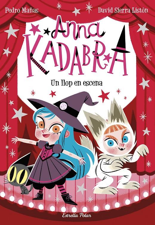 ANNA KADABRA 9. UN LLOP EN ESCENA | 9788413892047 | MAÑAS, PEDRO / SIERRA LISTÓN, DAVID