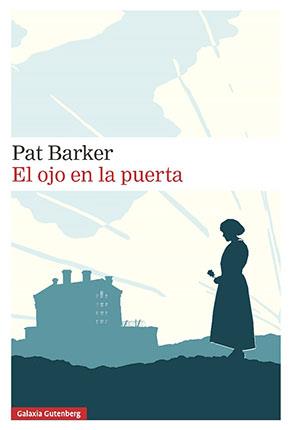 EL OJO EN LA PUERTA | 9788417747626 | BARKER, PAT