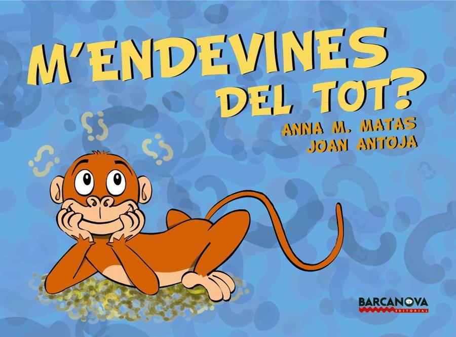 M'ENDEVINES DEL TOT? | 9788448930981 | MATAS, ANNA M./ ANTOJA, JOAN