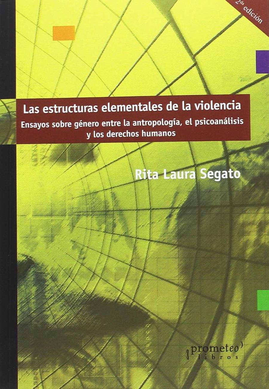 LAS ESTRUCTURAS ELEMENTALES DE LA VIOLENCIA | 9789875744448 | SEGATO, RITA LAURA