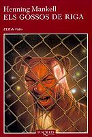 GOSSOS DE RIGA, ELS | 9788483108444 | MANKELL, HENNING