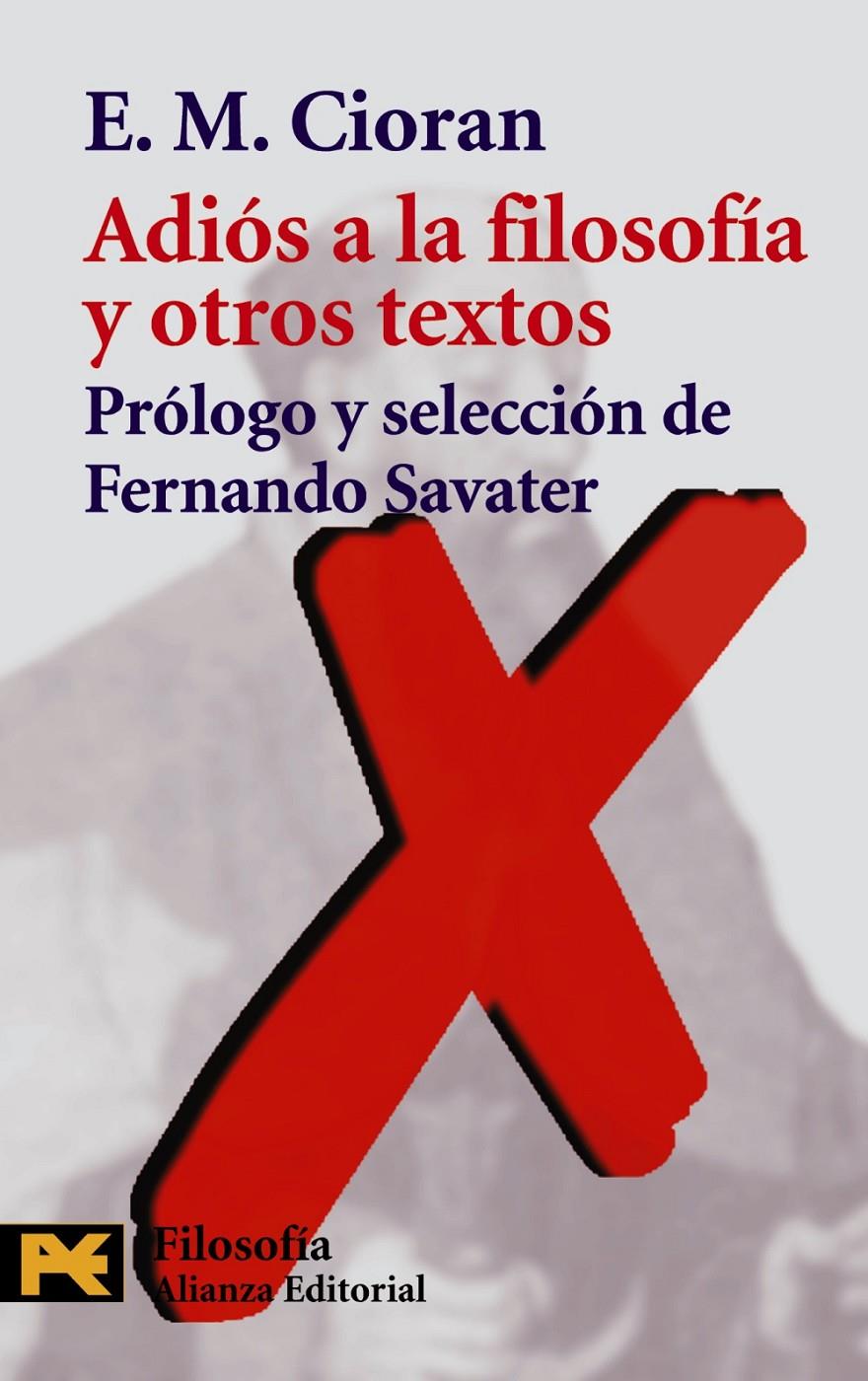 ADIÓS A LA FILOSOFÍA Y OTROS TEXTOS | 9788420635071 | CIORAN, E.M.