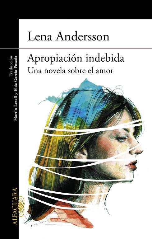 APROPIACIÓN INDEBIDA. UNA NOVELA SOBRE EL AMOR | 9788420418063TA | ANDERSSON, LENA
