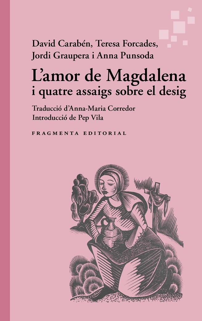 L'AMOR DE MAGDALENA. I QUATRE ASSAIGS SOBRE EL DESIG | 9791387548216 | CARABÉN, DAVID ET AL.