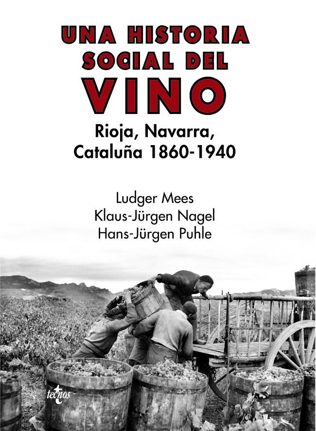 UNA HISTORIA SOCIAL DEL VINO | 9788430976782TA | MEES, LUDGER / NAGEL, KLAUS-JÜRGEN / PUHLE, HANS-JÜRGEN