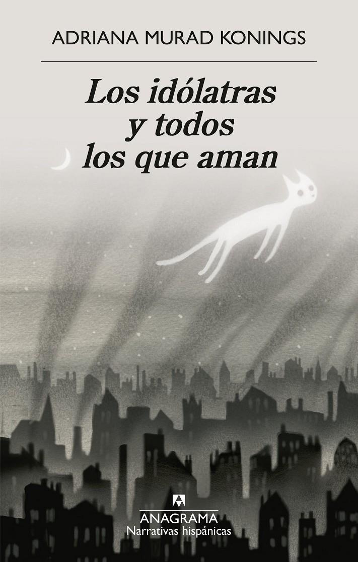 LOS IDÓLATRAS Y TODOS LOS QUE AMAN | 9788433946690 | MURAD KONINGS, ADRIANA