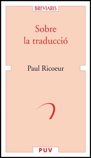 SOBRE LA TRADUCCIÓ | 9788437071015 | RICOEUR, PAUL