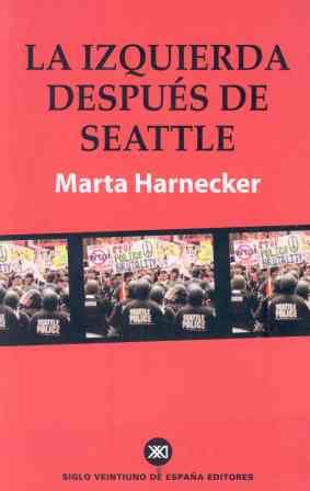 IZQUIERDA DESPUÉS DE SEATLE, LA | 9788432310973 | HARNECKER, MARTA