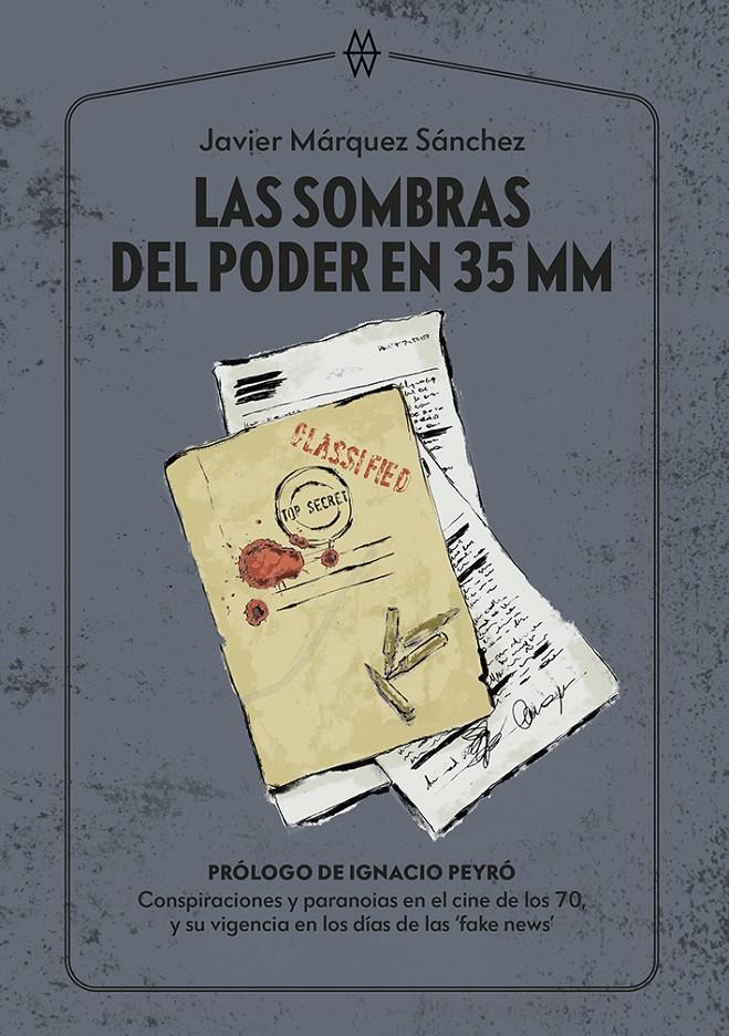 LAS SOMBRAS DEL PODER EN 35 MM | 9788412555257 | MÁRQUEZ SÁNCHEZ, JAVIER