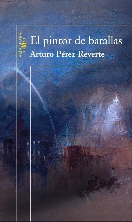 PINTOR DE BATALLAS, EL | 9788420469980 | PEREZ-REVERTE, ARTURO