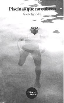 PISCINAS QUE NO CUBREN | 9788412369120 | AGÚNDEZ FERNÁNDEZ, MARÍA