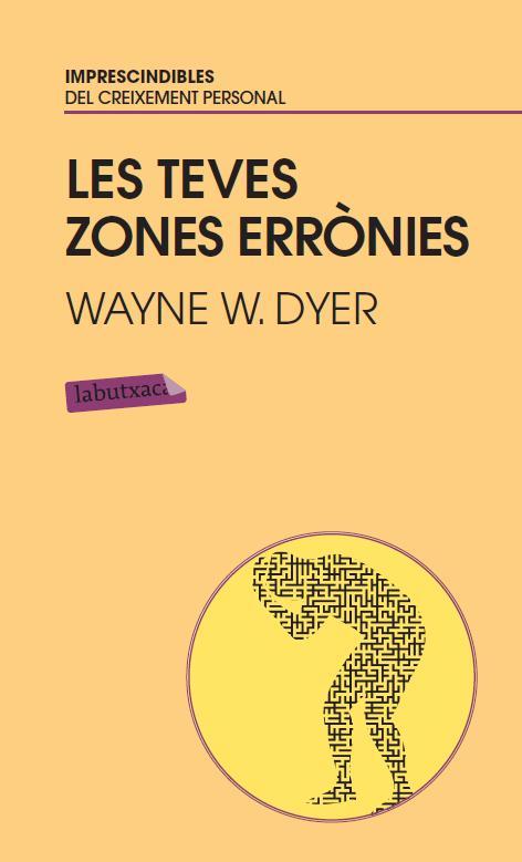 LES TEVES ZONES ERRÒNIES | 9788499302836 | DYER, WAYNE W.