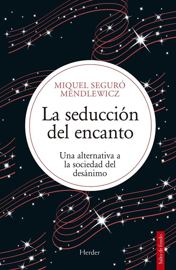 LA SEDUCCIÓN DEL ENCANTO | 9788425453458 | SEGURÓ, MIQUEL