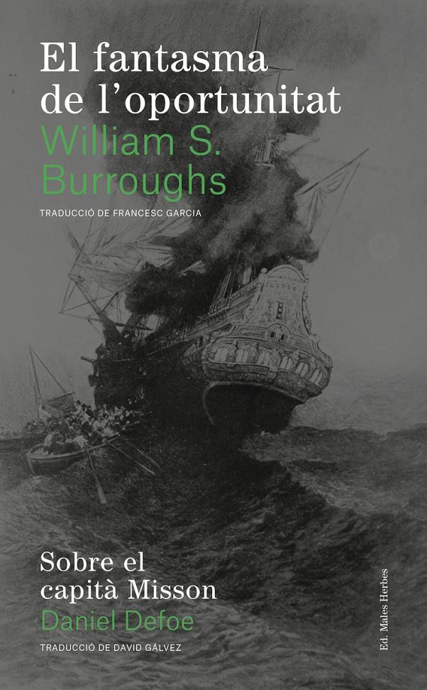 EL FANTASMA DE L'OPORTUNITAT / SOBRE EL CAPITÀ MISSON | 9788494780004 | BURROUGHS, WILLIAM S. / DEFOE, DANIEL