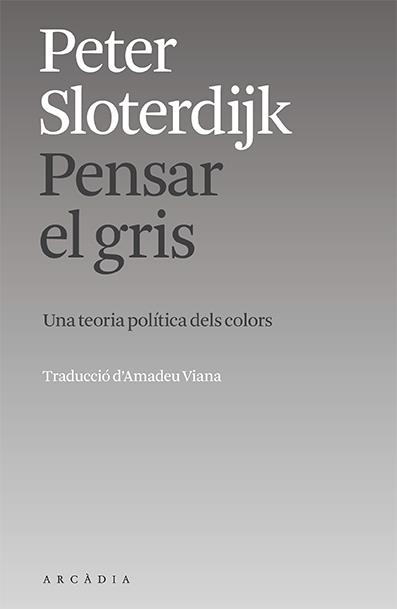 PENSAR EL GRIS | 9788412745719 | SLOTERDIJK, PETER