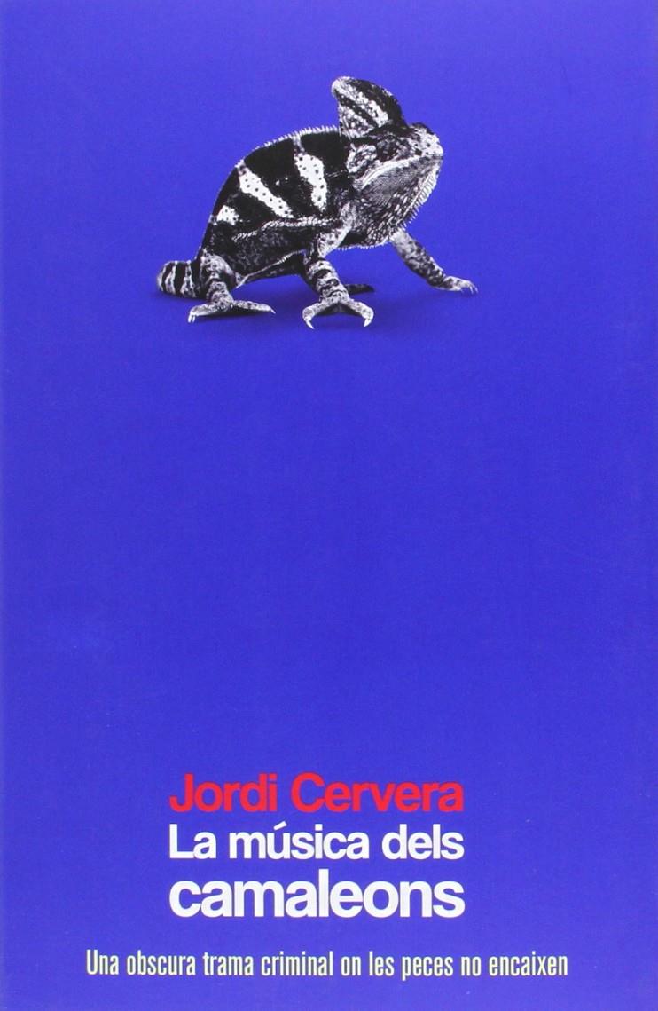 MÚSICA DELS CAMALEONS, LA | 9788490263105 | CERVERA, JORDI