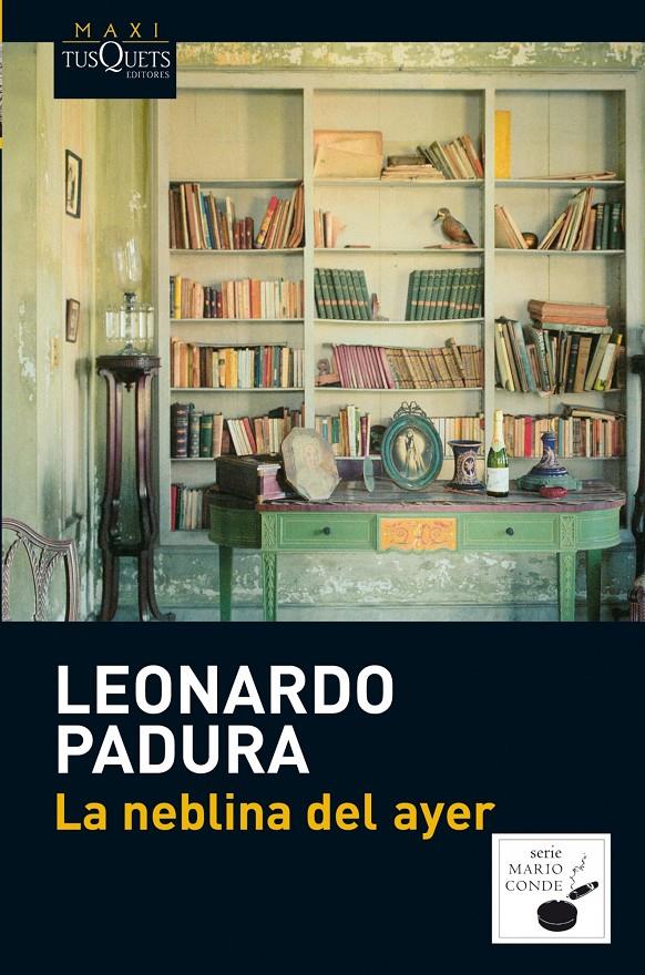 LA NEBLINA DE AYER | 9788483837214 | PADURA, LEONARDO