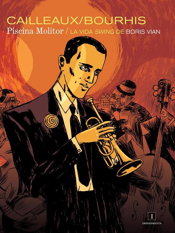 PISCINA MOLITOR. VIDA SWING DE BORIS VIAN, LA | 9788415578970 | CAILLEAUX / BOURHIS
