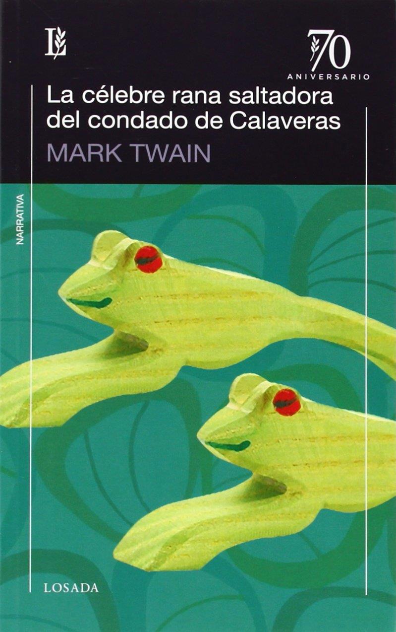 CÉLEBRE RANA SALTADORA DEL CONDADO DE CALAVERAS | 9789500399593 | TWAIN, MARK