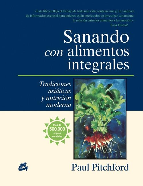 SANANDO CON ALIMENTOS INTEGRALES | 9788484452539TA | PITCHFORD, PAUL