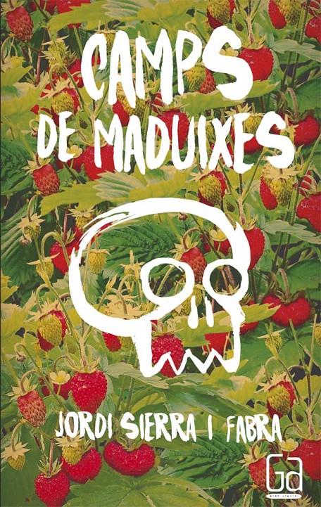 CAMPS DE MADUIXES. C-GA.178 | 9788466141116 | SIERRA I FABRA, JORDI
