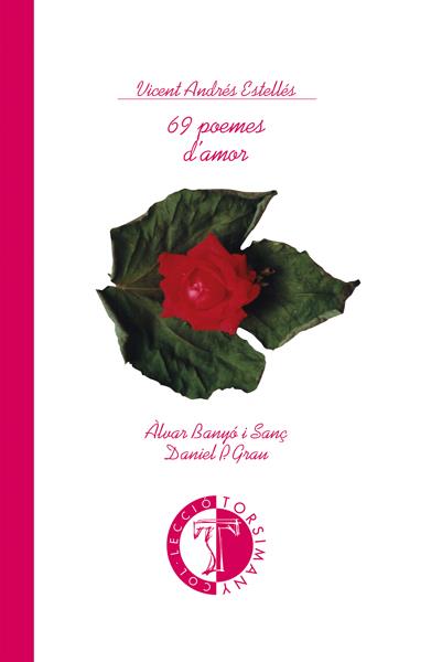 69 POEMES D'AMOR | 9788486390921TA | ANDRÉS ESTELLÉS, VICENT