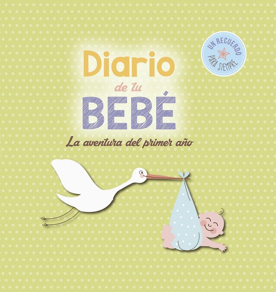 DIARIO DE TU BEBÉ | 9788416012619 | VVAA