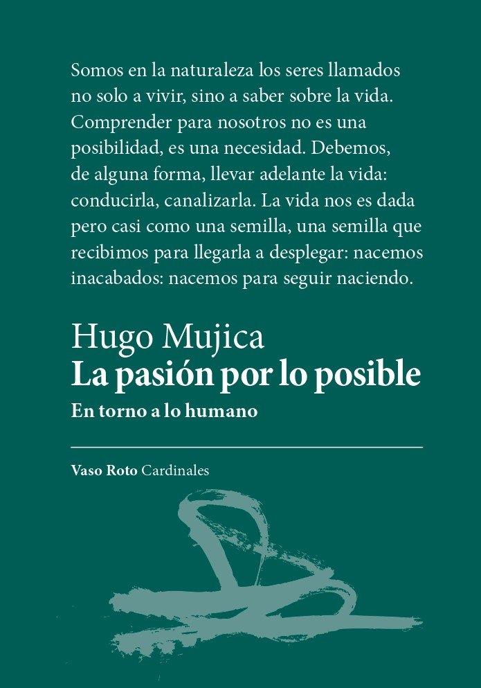 LA PASIÓN POR LO POSIBLE | 9788419693051 | MUJICA, HUGO