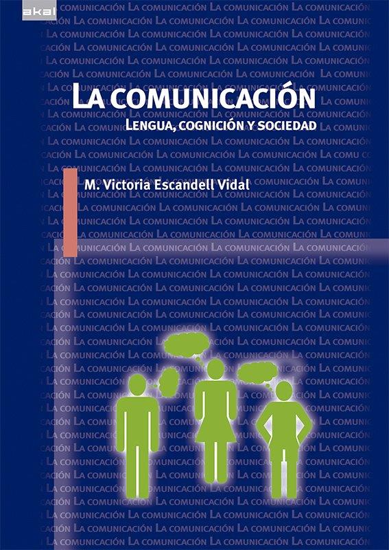 LA COMUNICACIÓN | 9788446039587TA | ESCANDELL VIDAL, MARÍA VICTORIA