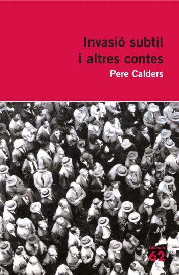 INVASIÓ SUBTIL I ALTRES CONTES | 9788492672301 | CALDERS, PERE