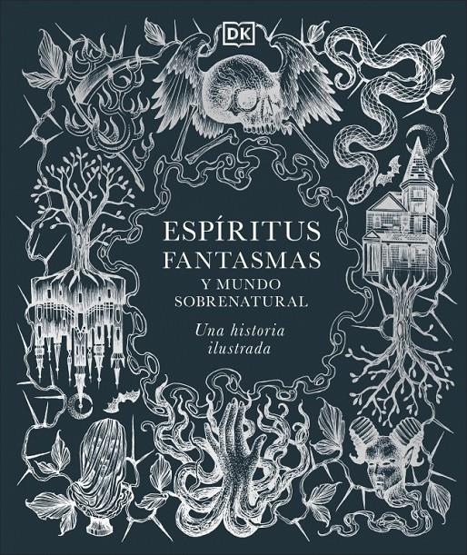 ESPÍRITUS, FANTASMAS Y MUNDO SOBRENATURAL | 9780241773680 | DK