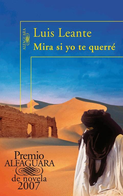 MIRA SI YO TE QUERRÉ. PREMIO ALFAGUARA 2007 | 9788420471952 | LEANTE, LUIS