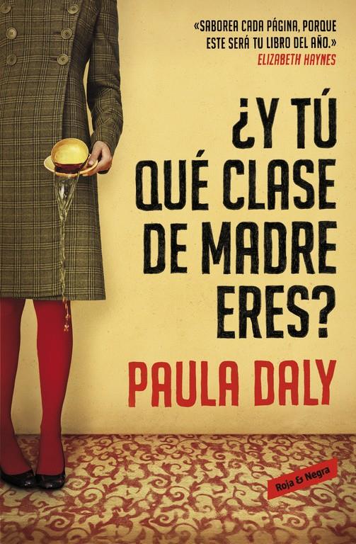 ¿Y TÚ QUÉ CLASE DE MADRE ERES? | 9788439728191TA | DALY, PAULA