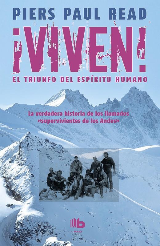 ¡VIVEN! EL TRIUNFO DEL ESPÍRITU HUMANO | 9788490702369 | READ, PIERS PAUL