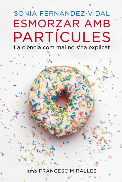 ESMORZAR AMB PARTÍCULES | 9788401388484 | FERNÁNDEZ-VIDAL, SONIA