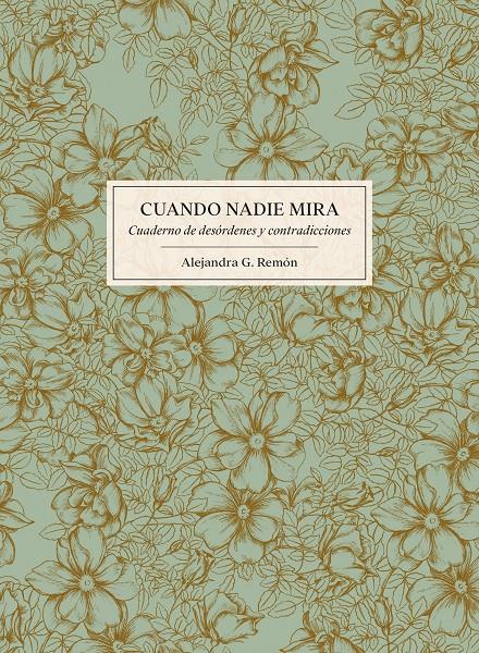 CUANDO NADIE MIRA | 9788416890224 | REMÓN, ALEJANDRA G.