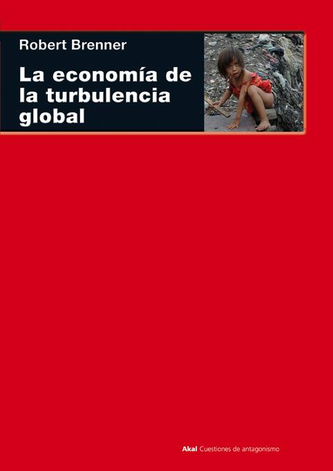 ECONOMÍA DE LA TURBULENCIA GLOBAL | 9788446024750 | BRENNER,ROBERT