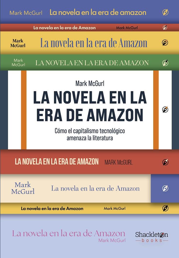 LA NOVELA EN LA ERA DE AMAZON | 9788413617046TA | MCGURL, MARK