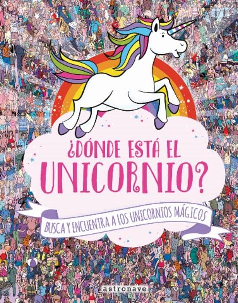 ¿DÓNDE ESTÁ EL UNICORNIO? . BUSCA Y ENCUENTRA | 9788467931228 | MORAN, PAUL (ILUSTRADOR)