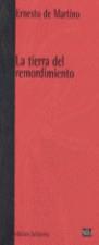 LA TIERRA DEL REMORDIMIENTO | 9788472901292 | DE MARTINO, ERNESTO / VIVANCO GEFAELL, JUAN ANTONIO
