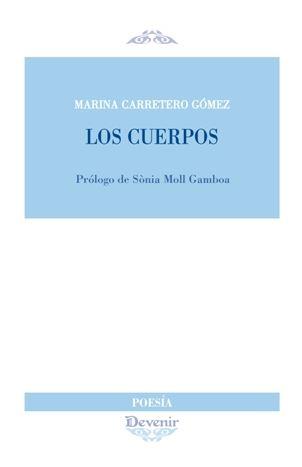 LOS CUERPOS | 9788416459773 | CARRETERO GOMEZ, MARINA