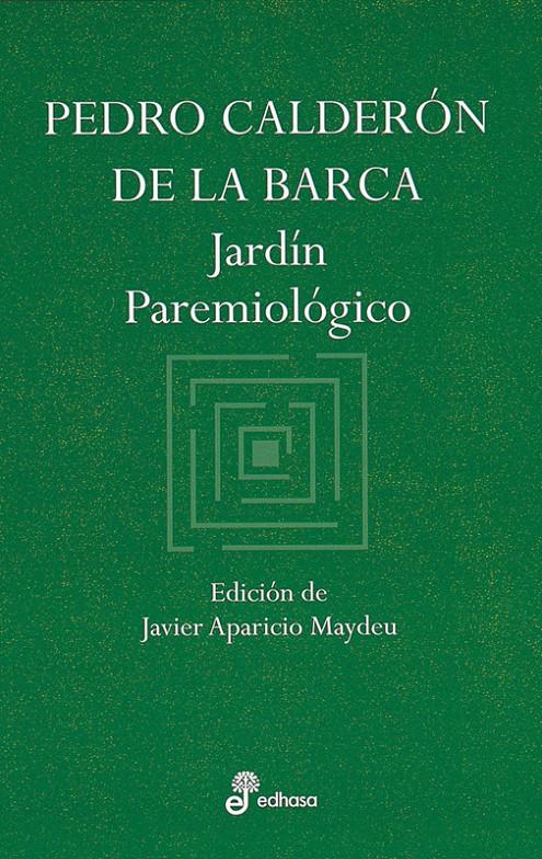 JARDÍN PAREMIOLÓGICO | 9788435091510 | CALDERÓN DE LA BARCA, PEDRO