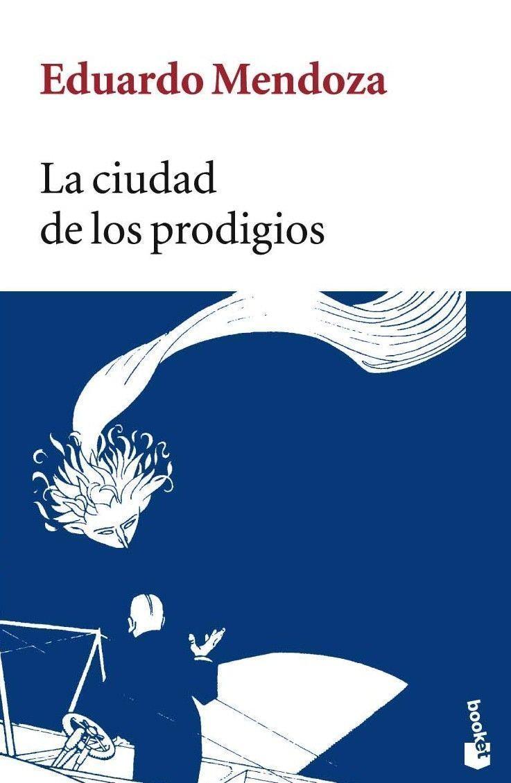 CIUDAD DE LOS PRODIGIOS, LA | 9788432217104 | MENDOZA, EDUARDO