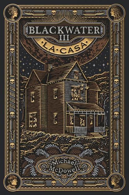 BLACKWATER III. LA CASA | 9788419654939 | MCDOWELL, MICHAEL