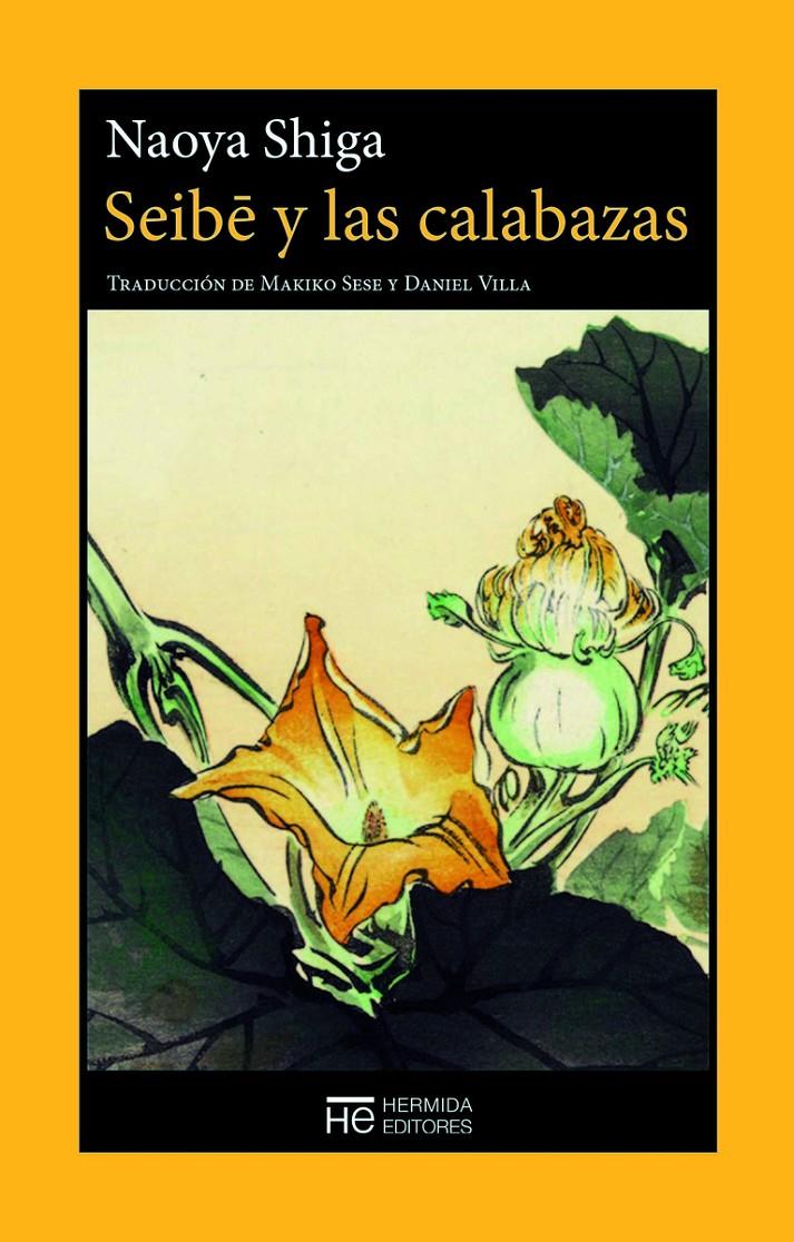 SEIBE Y LAS CALABAZAS | 9788412228007 | SHIGA NAOYA