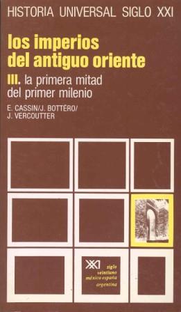 LOS IMPERIOS DEL ANTIGUO ORIENTE III. LA PRIMERA MITAD DEL P | 9788432300486 | CASSIN,E./BOTTERO,J./VERCOUTTER,J.