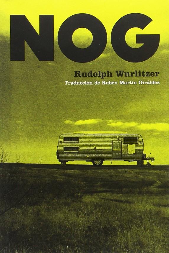 NOG | 9788494579912 | WURLITZER, RUDOLPH