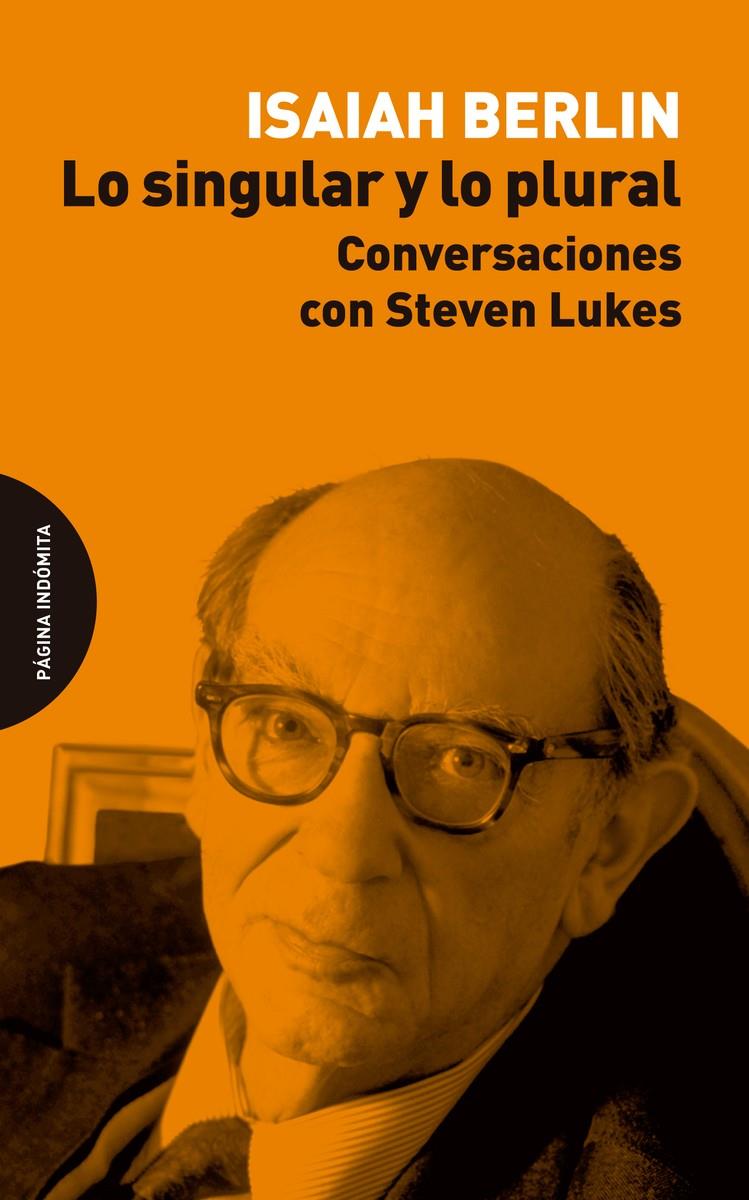 LO SINGULAR Y LO PLURAL | 9788494816710 | BERLIN, ISAIAH