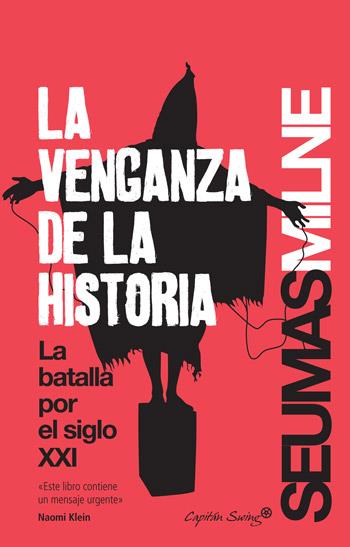 VENGANZA DE LA HISTORIA, LA | 9788494169083 | MILNE, SEUMAS