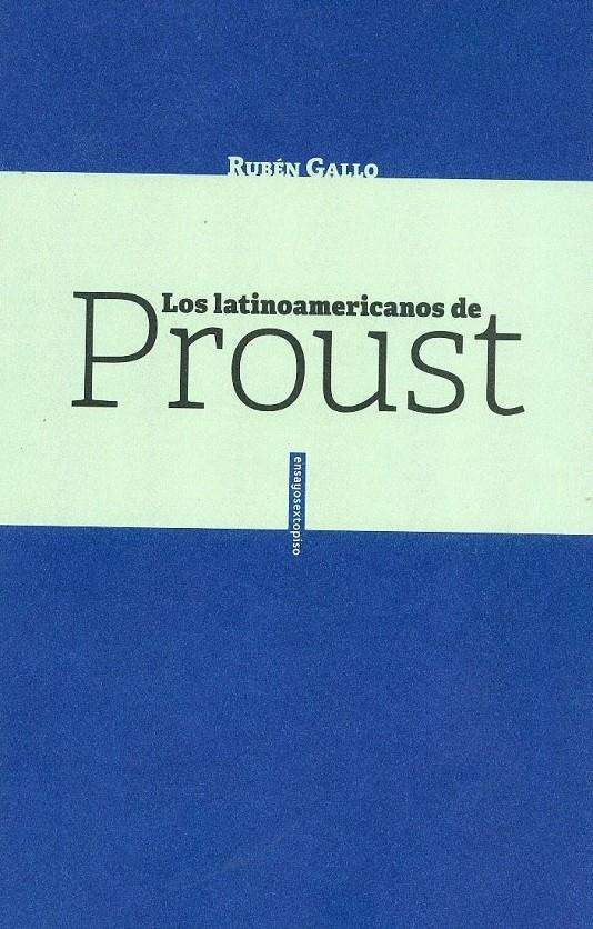 LOS LATINOAMERICANOS DE PROUST | 9786079436360 | GALLO, RUBÉN